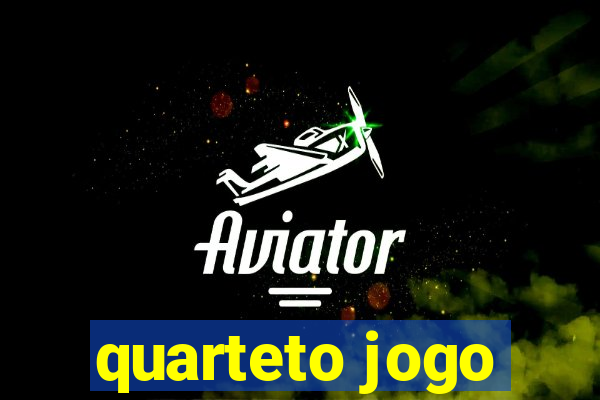 quarteto jogo